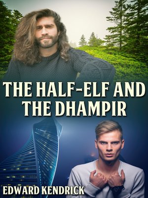 cover image of The Half-Elf and the Dhampir